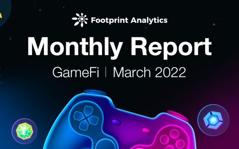 谁是 GameFi 3 月最大的赢家| March Monthly Report