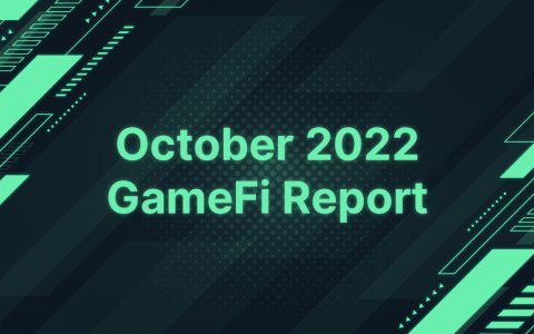 <strong>2022 年 10 月 GameFi 报告</strong>