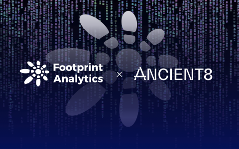 Footprint Analytics 与 Ancient8 建立战略合作，助力 Web3 游戏增长